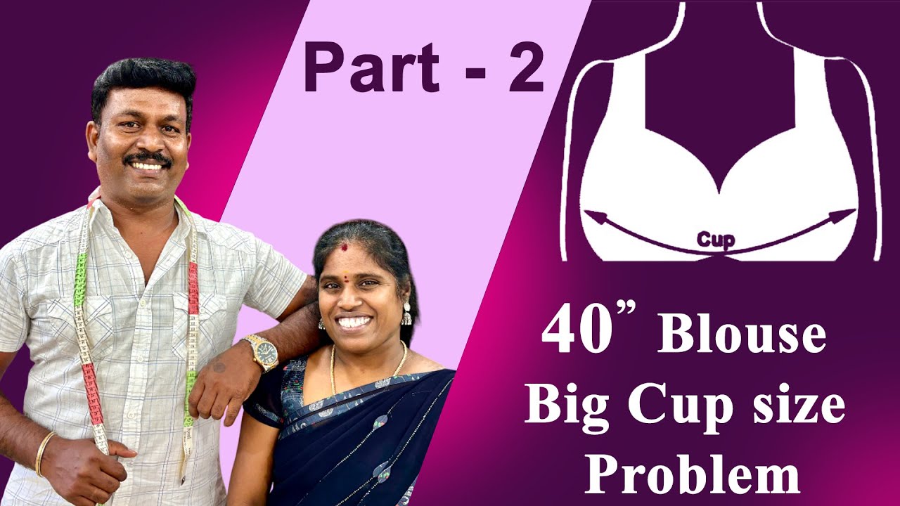 40 Inch Body Measurement Blouse Big Size Cup Problem - Part 2  | Blouse Cutting | Tailor Bro