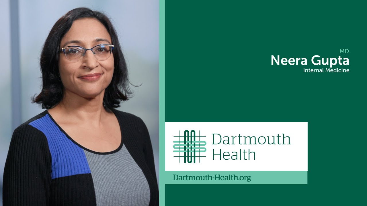 Neera Gupta, MD, Dartmouth Health, Internal Medicine