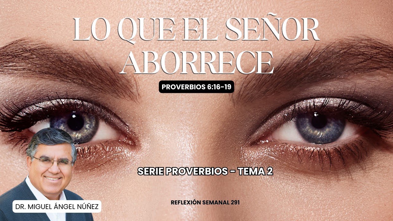 ⛪ Lo que el Señor aborrece | Serie Proverbios - Tema 2 | RS291