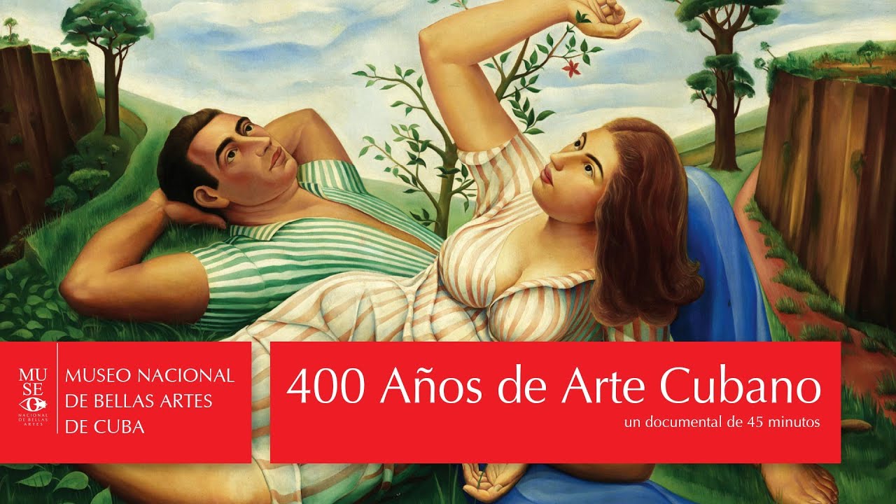 Documental 400 Años de Arte Cubano MNBA