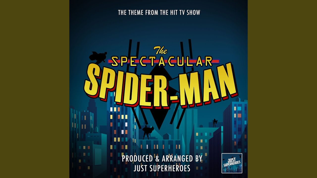 The Spectacular Spider-Man Main Theme (From 