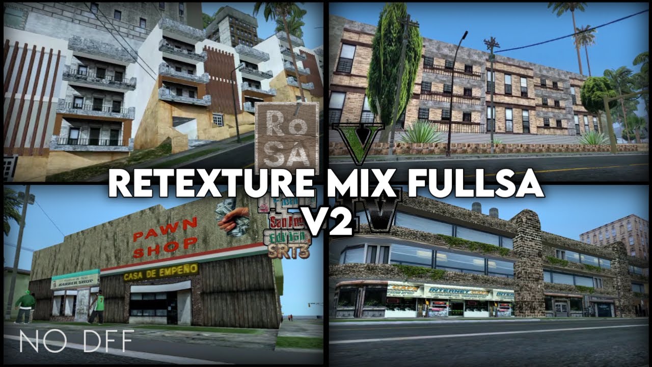 GTA SA Retexture Mix FullSA V2 | gta sa modpack insanity | gta sa rosa
