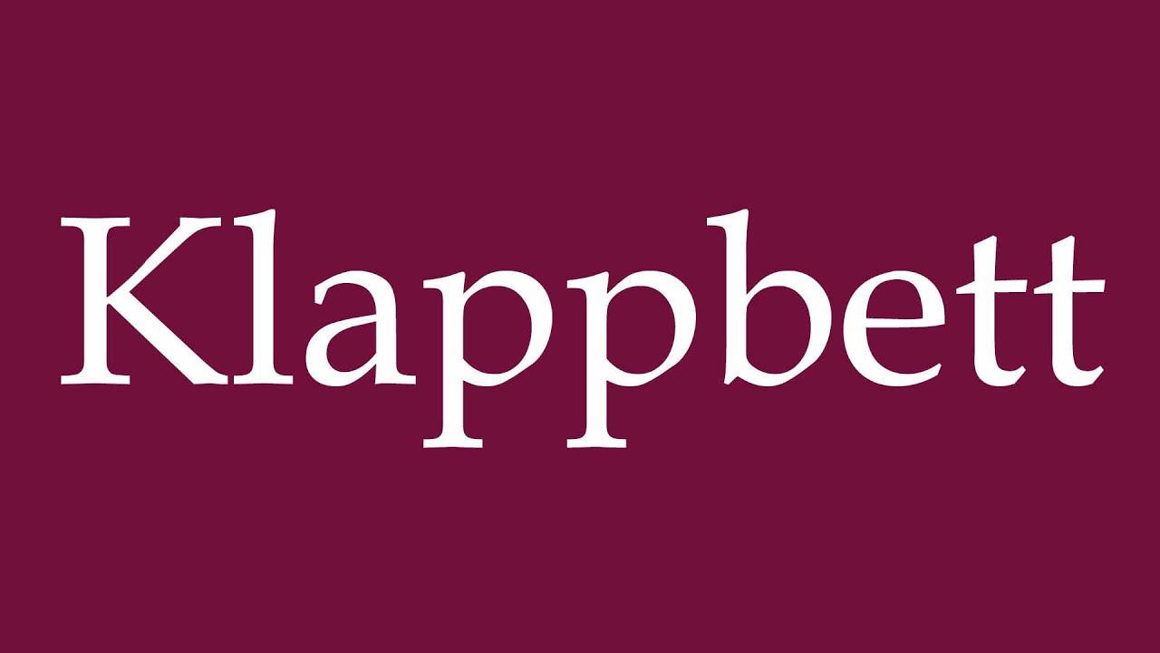 How to Pronounce ''Klappbett'' (Folding bed) Correctly in German