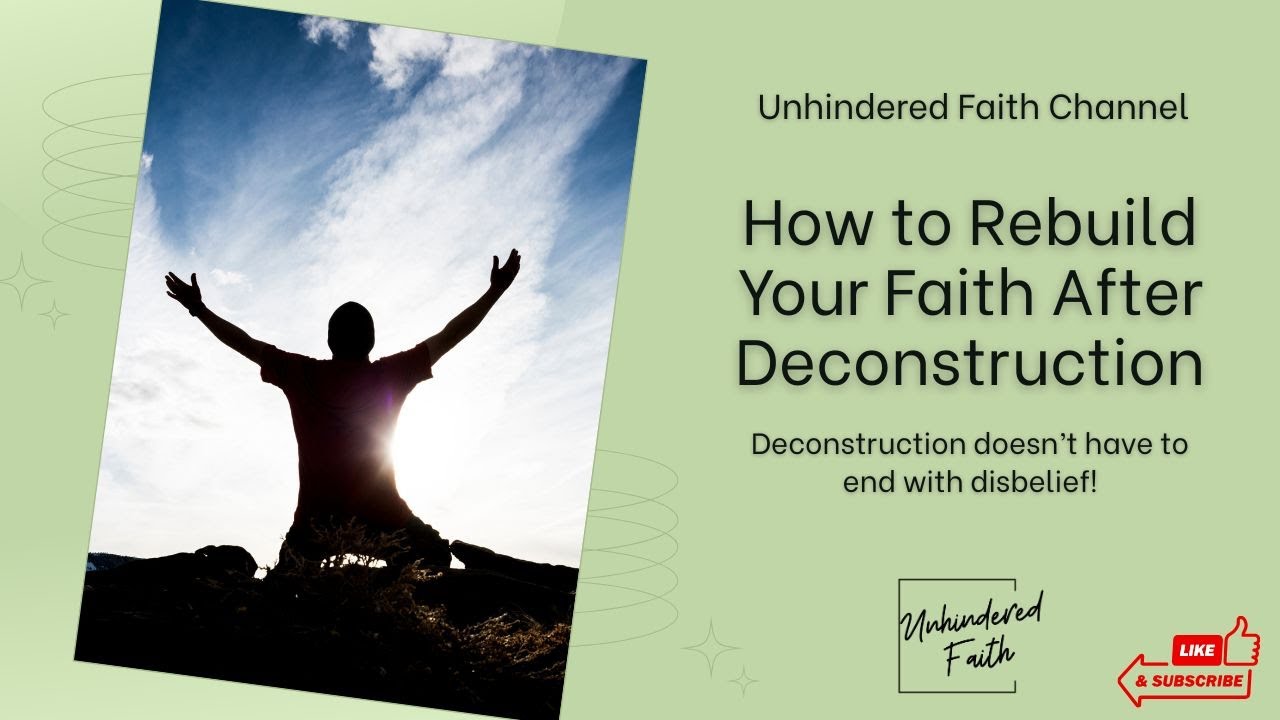 How to rebuild your faith after deconstruction!