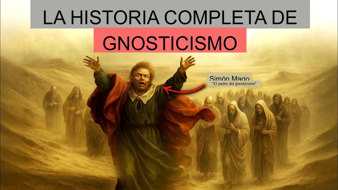 LA HISTORIA COMPLETA DEL GNOSTICISMO: TODO GNÓSTICO DEBE SABER ESTO