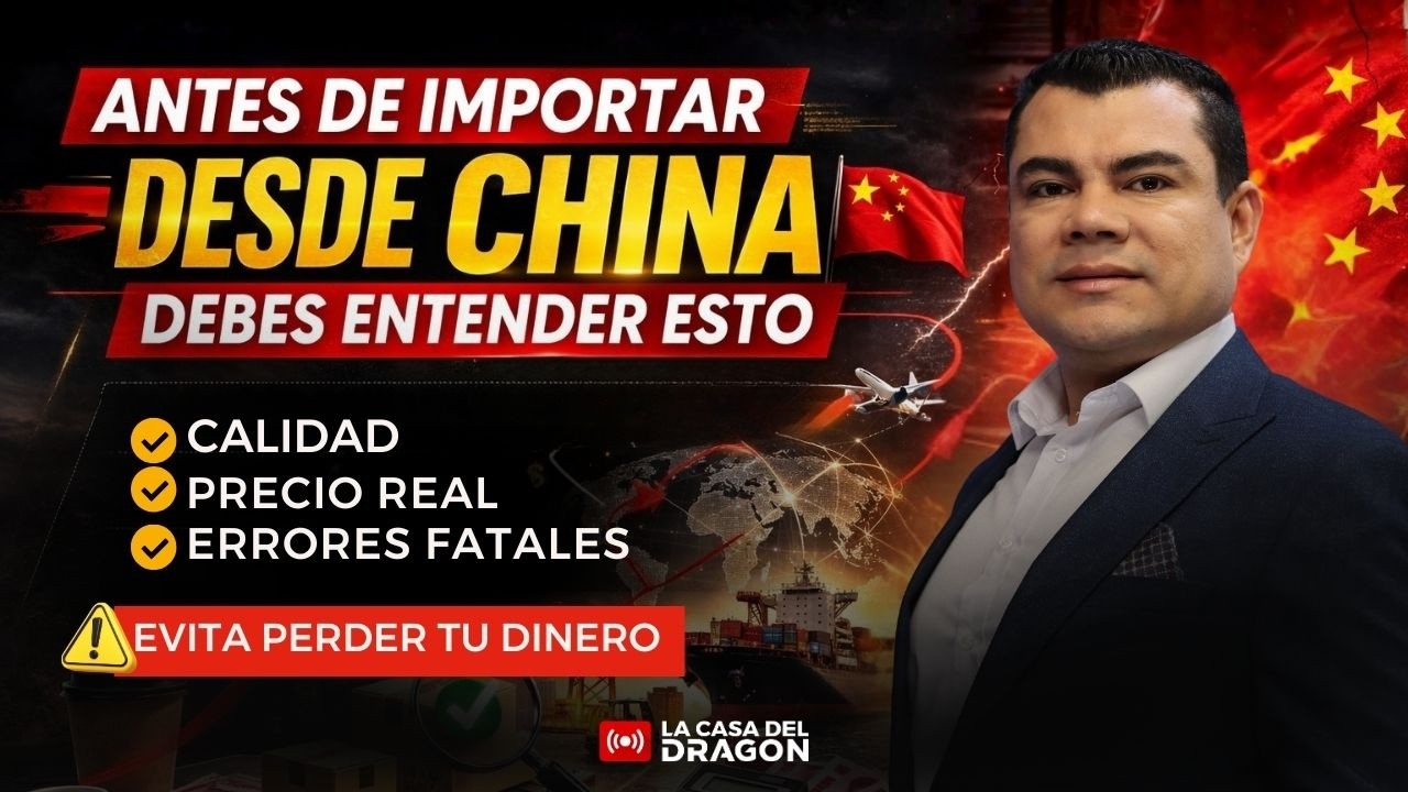 Después de 12 Años Importando Desde China, Esto Es Lo Que Aprendí