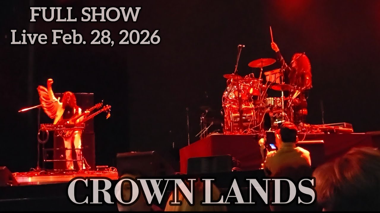CROWN LANDS Live Feb. 28, 2026 (full show)