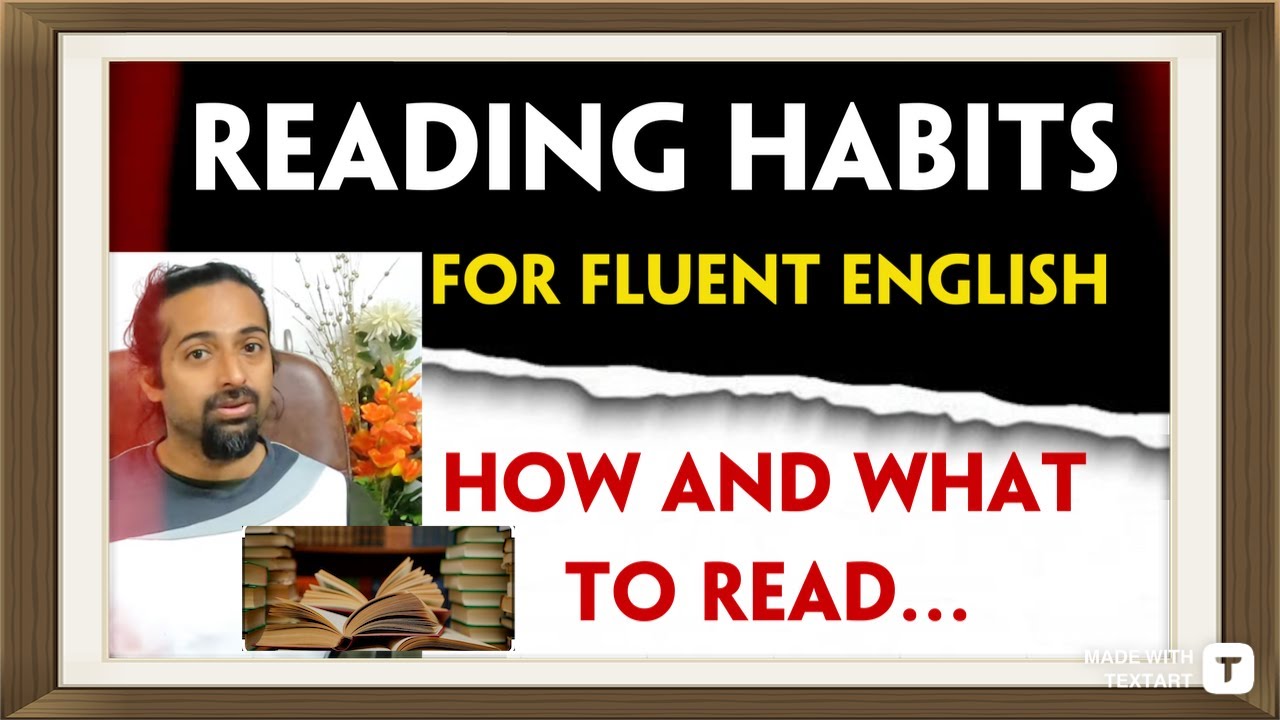 Reading Habit for English Fluency | How & What to read | Rupam Sil