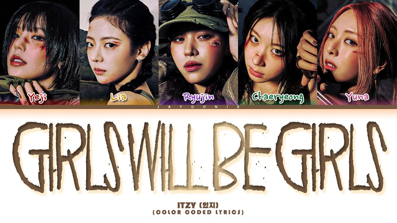 ITZY 'Girls Will Be Girls' Lyrics (있지 Girls Will Be Girls) (Color Coded Lyrics)