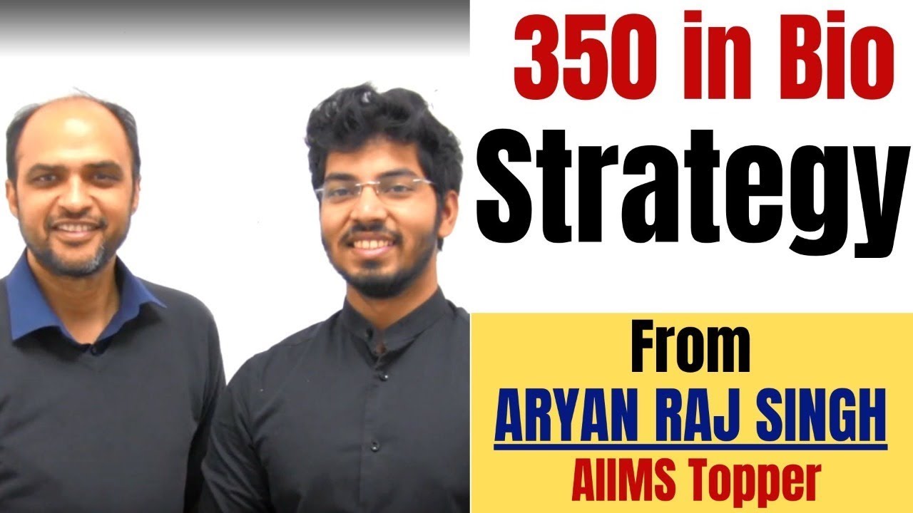 Score 350 in NEET BIOLOGY - Strategy from Aryan Raj Singh NEET -690/720 - NEET 2020 Motivation Tips