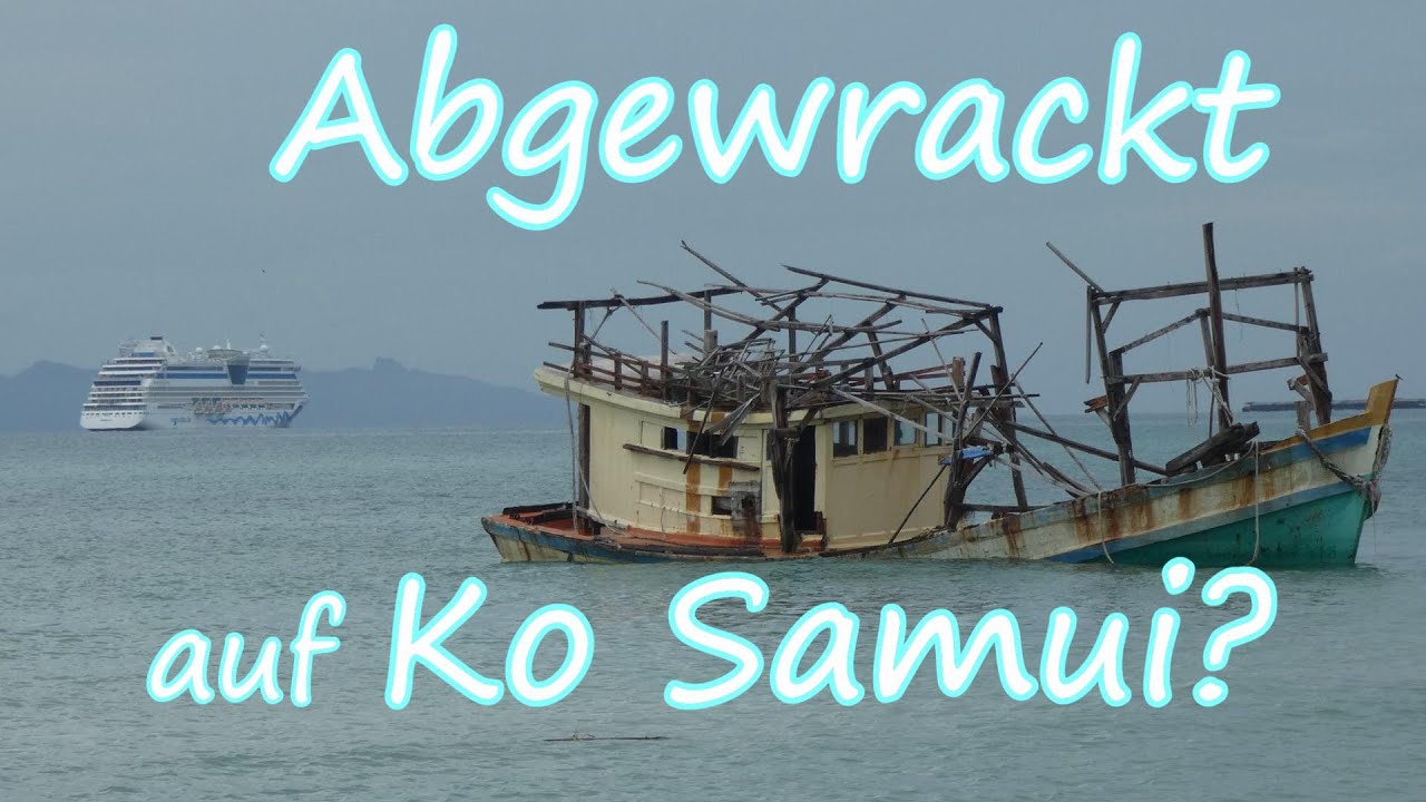 AIDA Bella Südostasien - Ko Samui & Ko Samet VLOG 3: Abgewrackt auf Ko Samui