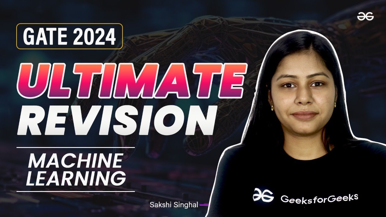 MACHINE LEARNING | GATE 2024 Ultimate Revision | GATE DS and AI
