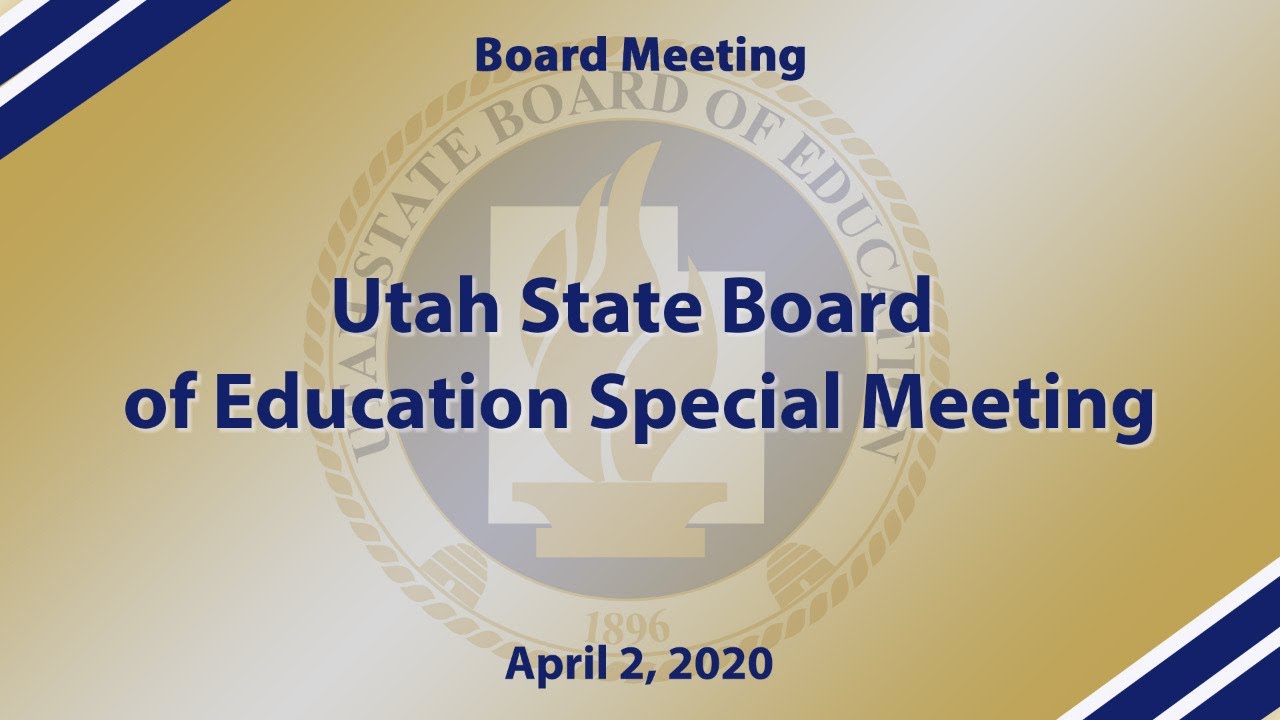 Utah State Board of Education Special Meeting April 2, 2020