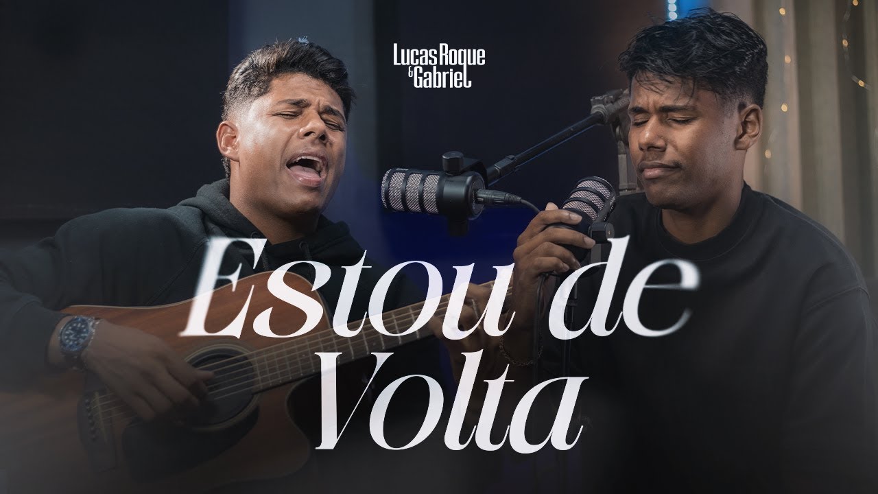 Lucas Roque e Gabriel - Estou de Volta - (Clipe Oficial)