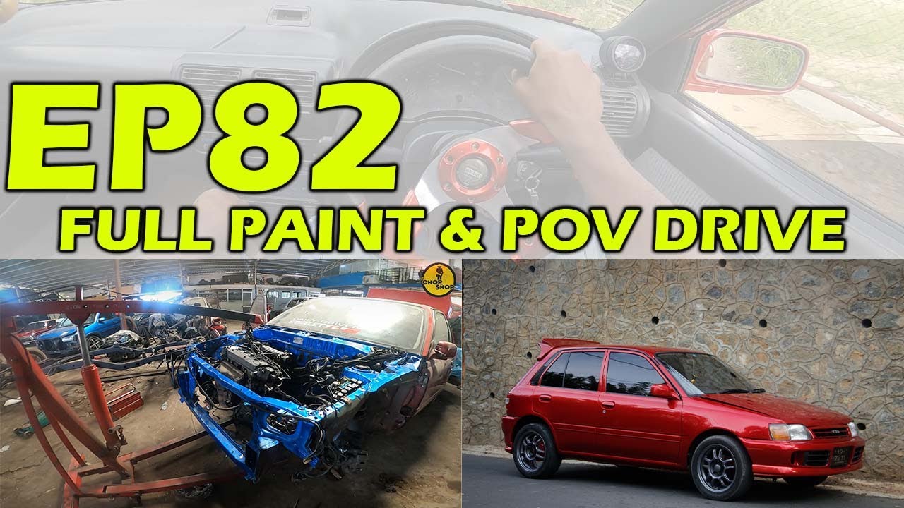 STARLET EP 82 FULL PAINT & POV DRIVE