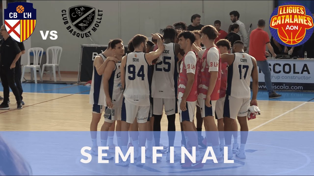 CB L'HOSPITALET vs CB MOLLET || Semifinal Lliga Catalana