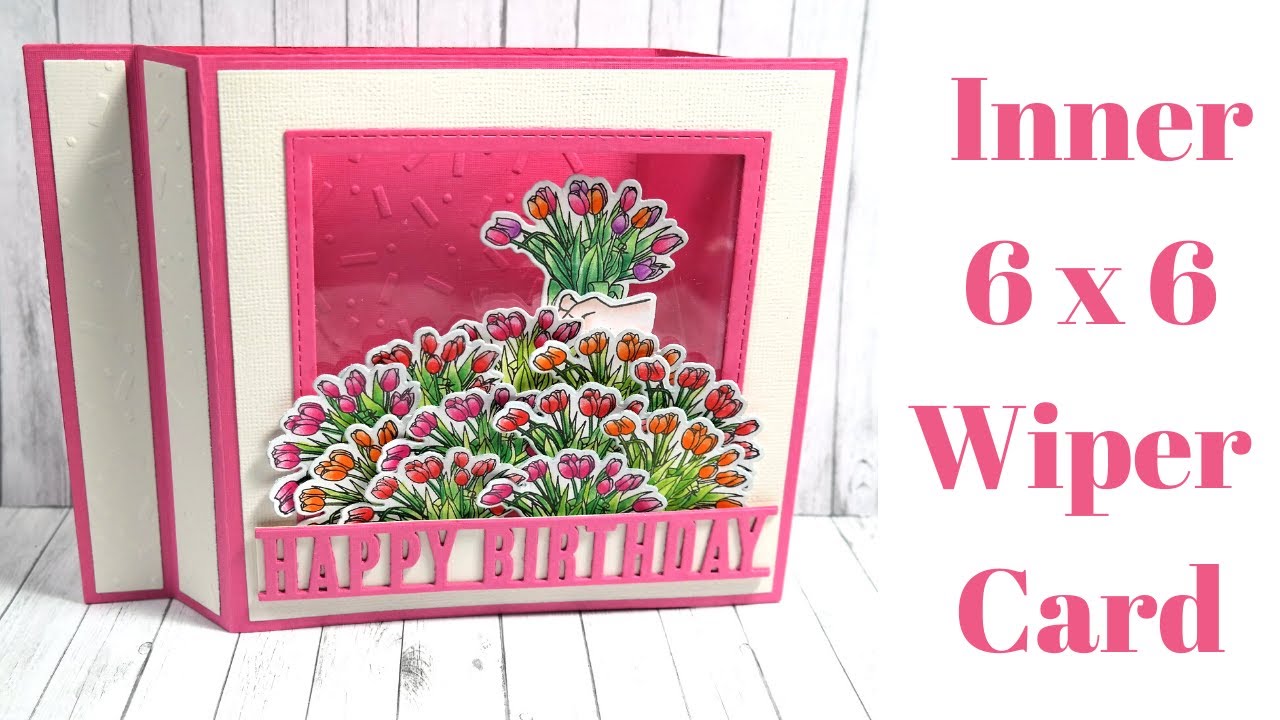 Inner 6 x 6 Wiper Card Pop Up Bouquet!