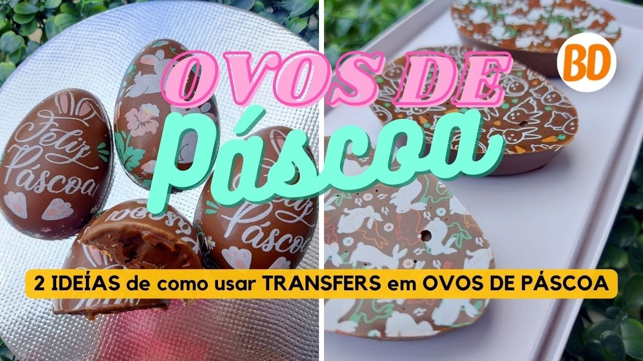 TRANSFERS DE PÁSCOA | 2 jeitos FÁCEIS E PRÁTICOS de decorar seus OVOS DE PÁSCOA com transfers