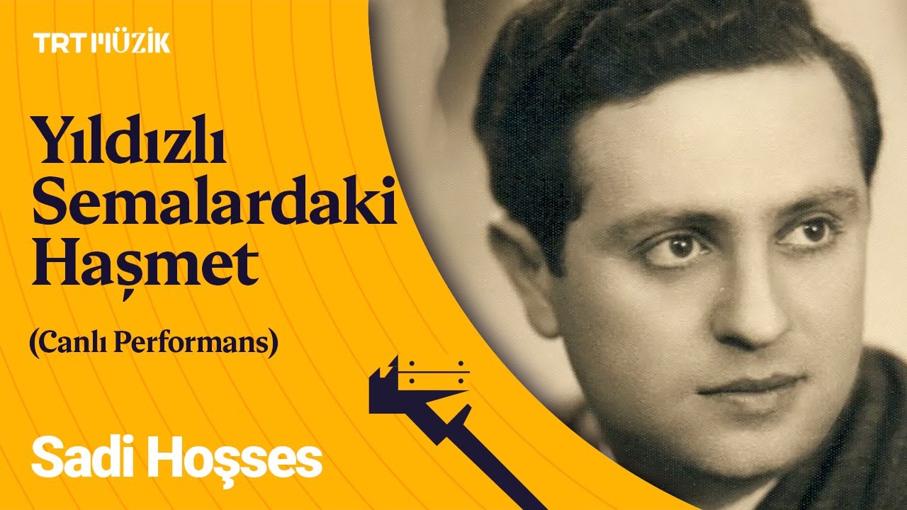 🌙 Sadi Hoşses | Yıldızlı Semalardaki Haşmet (Canlı Performans)