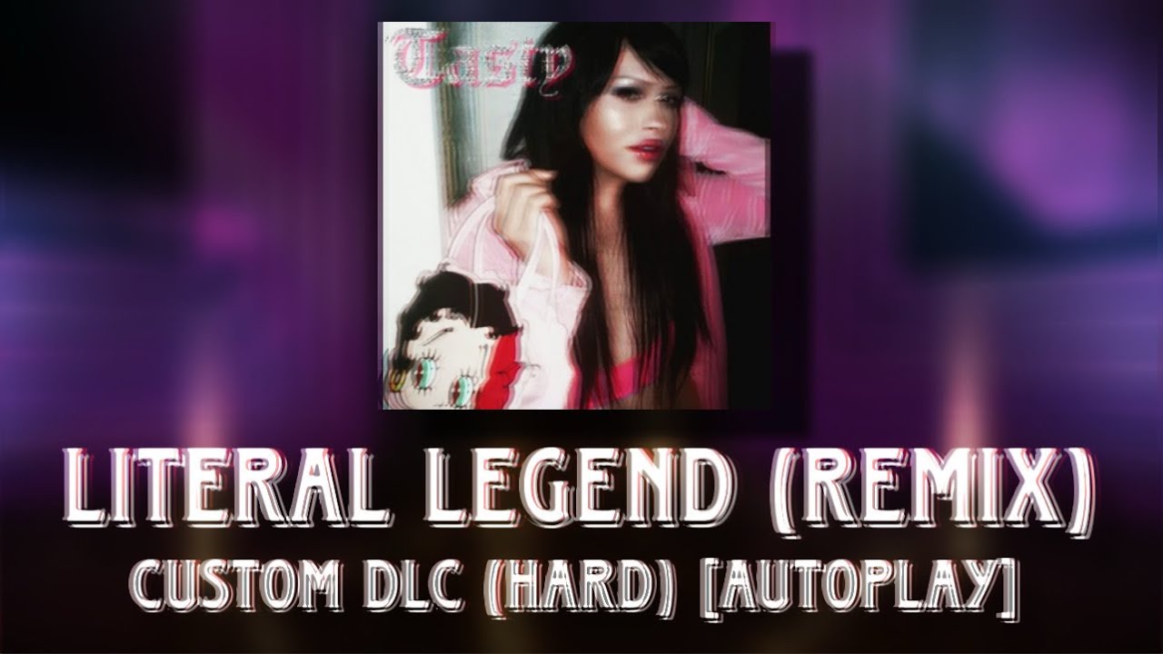 Dance Central 3 [Custom DLC] - Literal Legend (Remix) (by Ayesha Erotica)