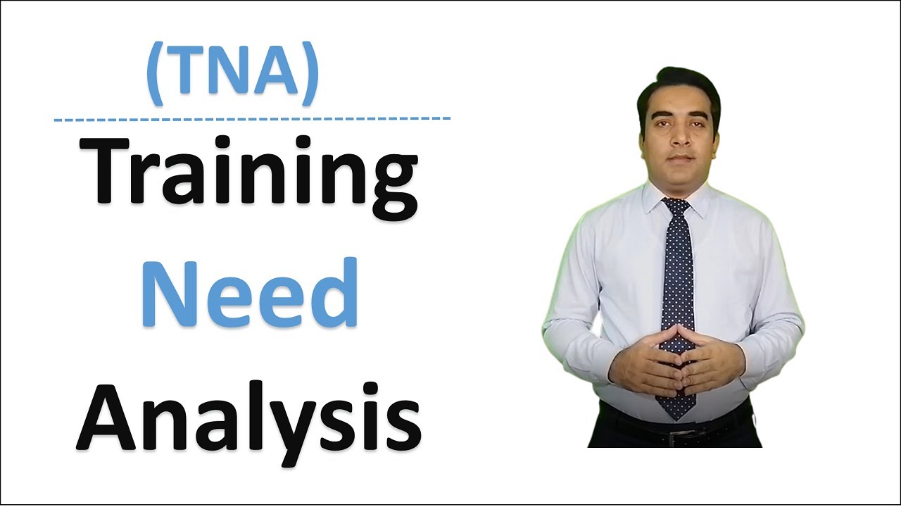 Training Needs Analysis or TNA | How to Conduct a Training Need Analysis | Analysis in  ADDIE Model