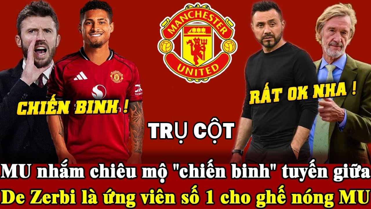 Tin mới mu 22/1, MU hướng tới ký “chiến binh” trung tuyến, De Zerbi dẫn đầu ghế nóng MU
