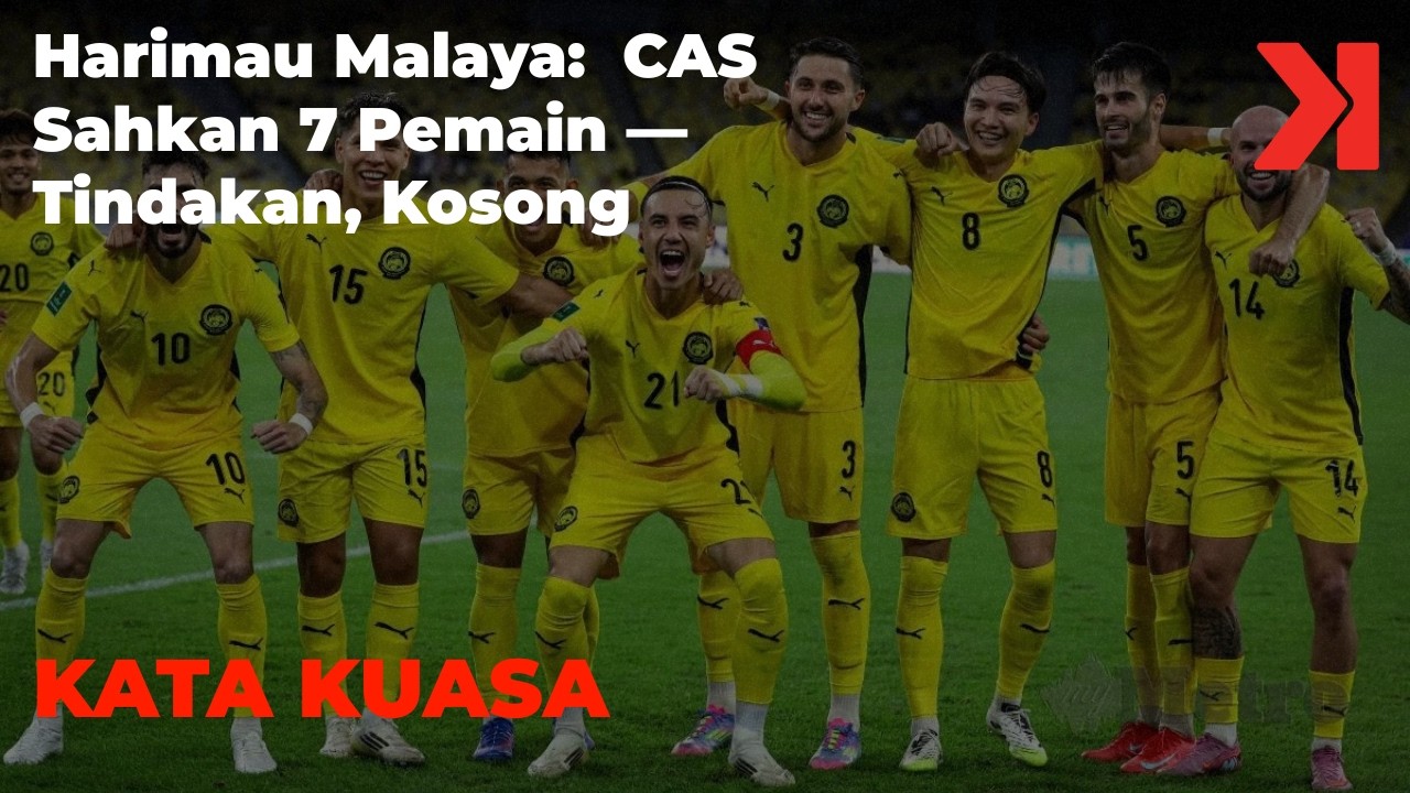 Skandal Harimau Malaya: FIFA & CAS Kata Palsu,  Malaysia Buat Tak Tahu