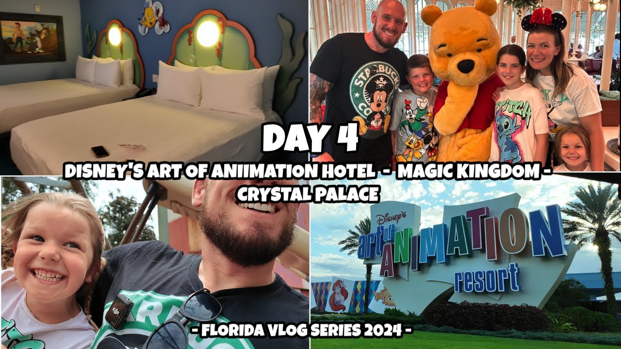 DAY 4 - DISNEY'S ART OF ANIMATION RESORT - MAGIC KINGDOM - CRYSTAL PALACE