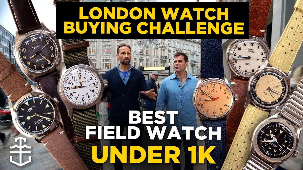 Best field watch under £1,000 | London Watch Buying Challenge with Justin Hast
