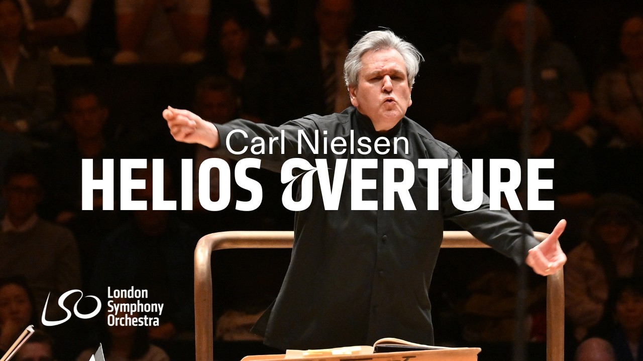 Carl Nielsen: Helios Overture // Sir Antonio Pappano & London Symphony Orchestra