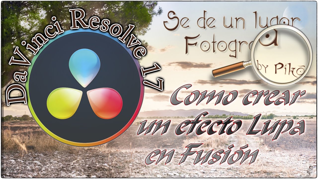 Efecto Lupa en Fusi&oacute;n (DaVinci Resolve 17)
