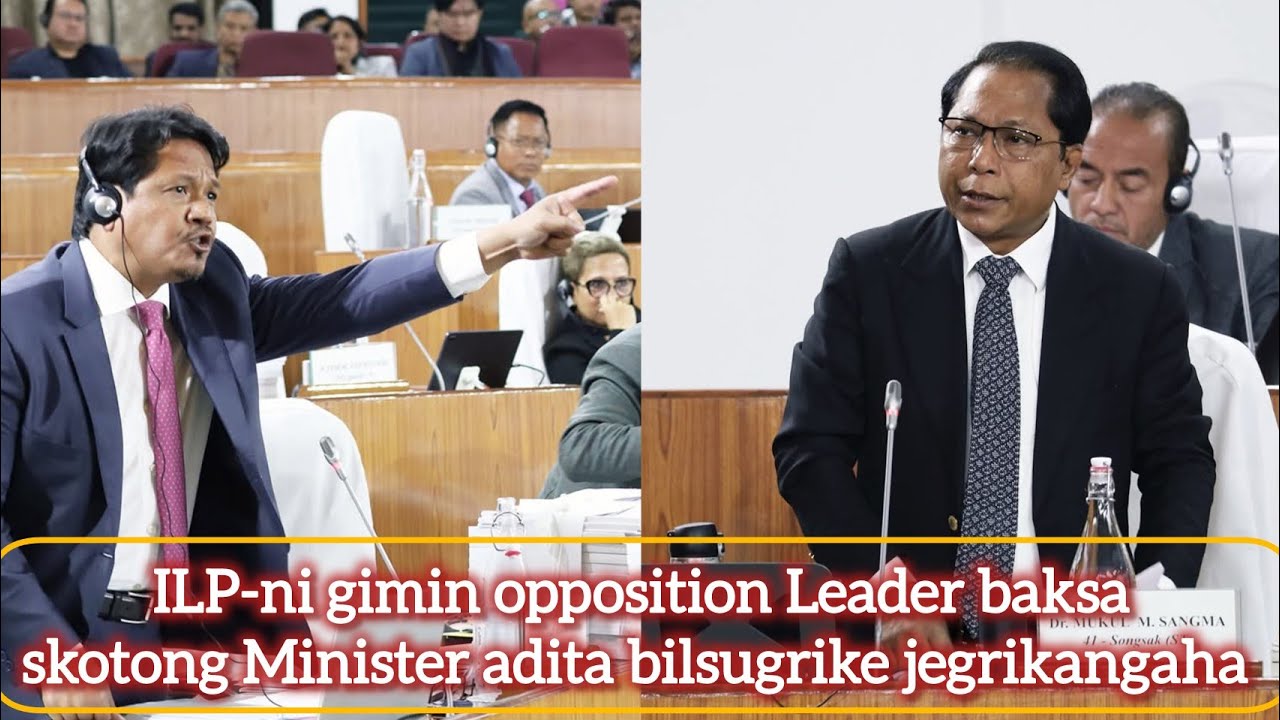 Opposition Leader Dr Mukul Sangma baksa Inner Line Permit gimin Skotong Minister bilsue jegrika
