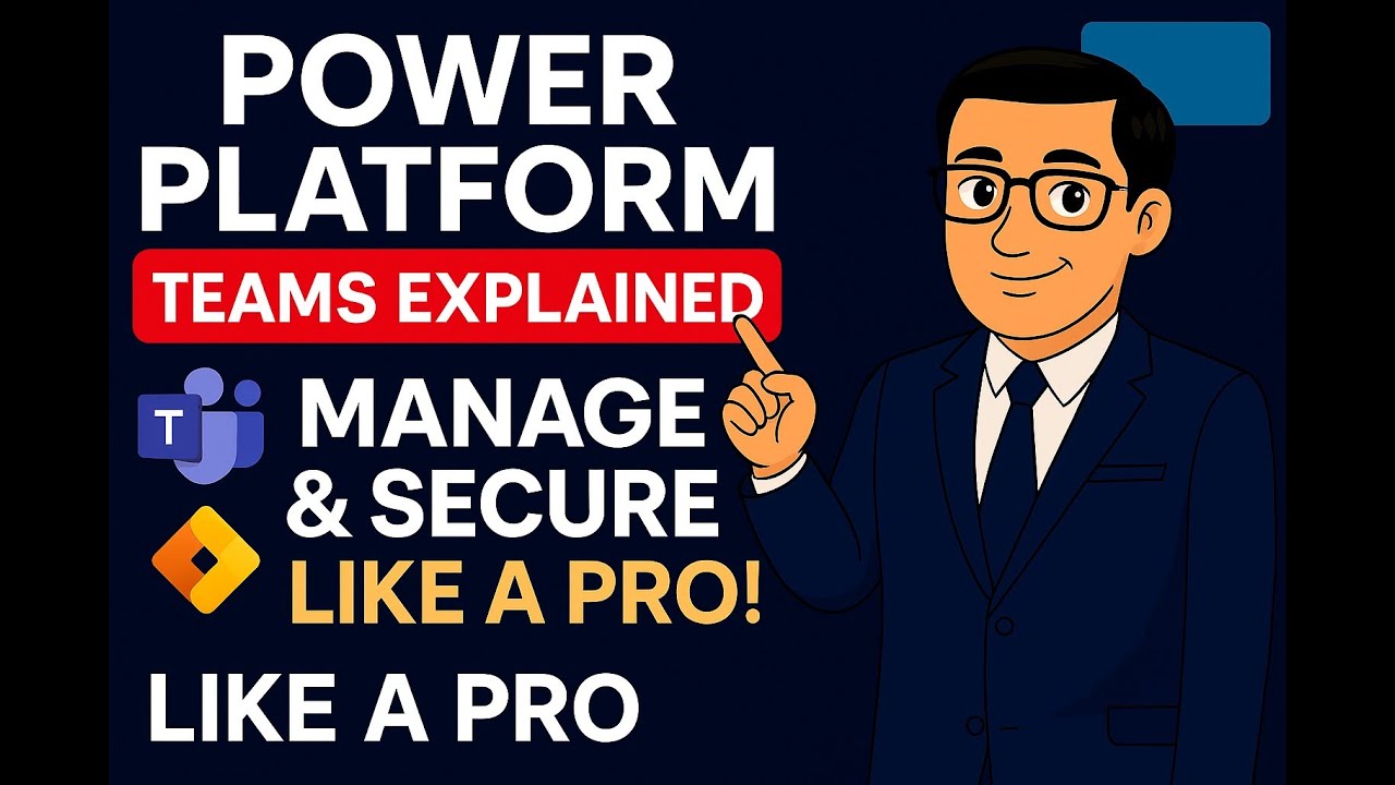 Power Platform Teams Explained: Create, Manage & Secure Like a Pro!