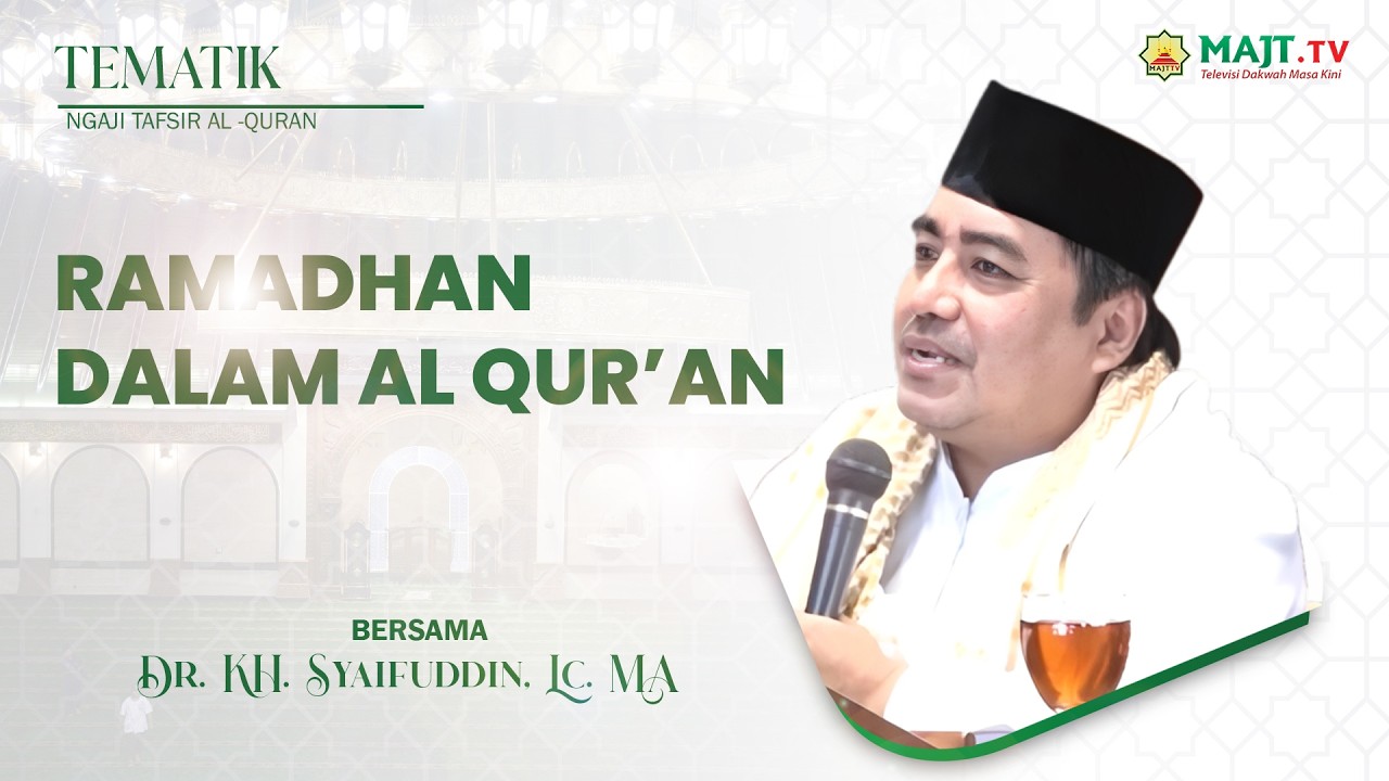 Ngajian Tafsir Tematik  | Ramadhan dalam Al Qur’an | Dr. H Syaifuddin, MA