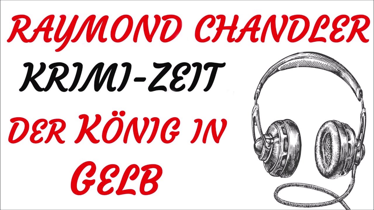 KRIMI Hörspiel - Raymond Chandler - DER KÖNIG IN GELB (1993)