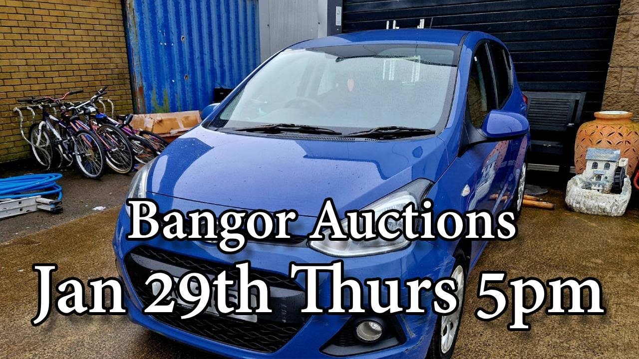 Bangor Auction Preview - January 29th - Thursday @ 5pm