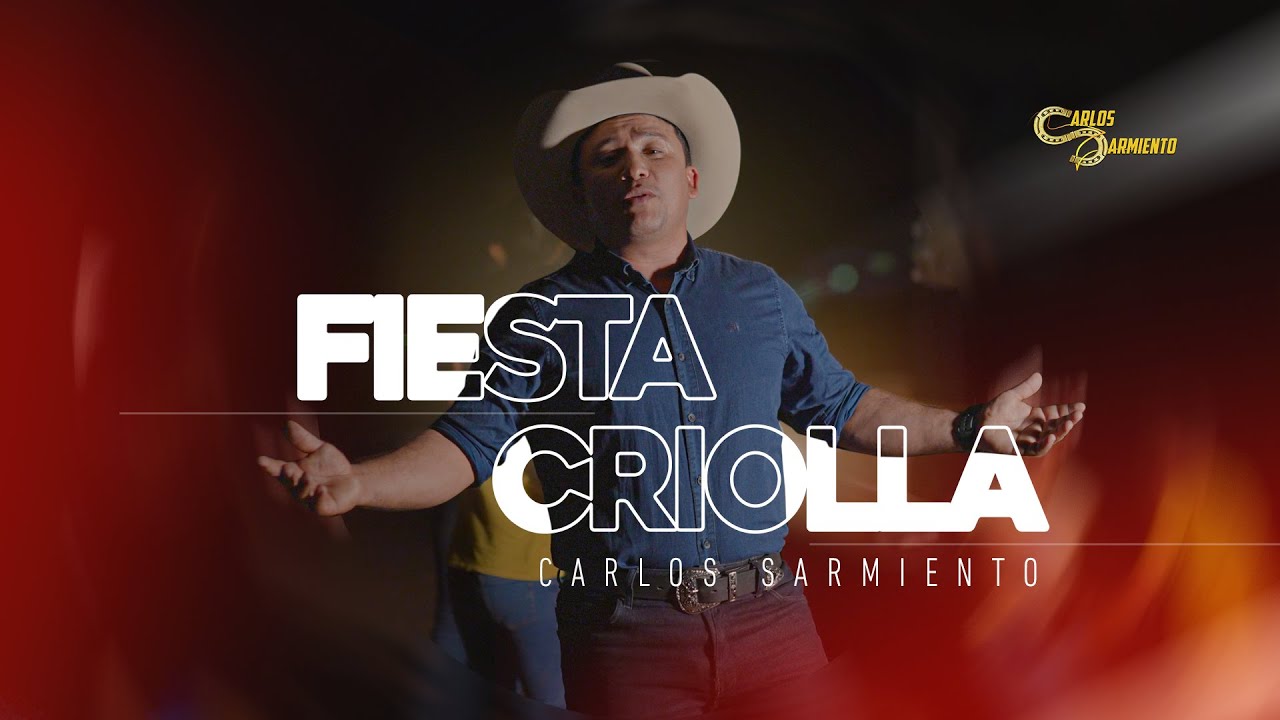 FIESTA CRIOLLA  Carlos Sarmiento