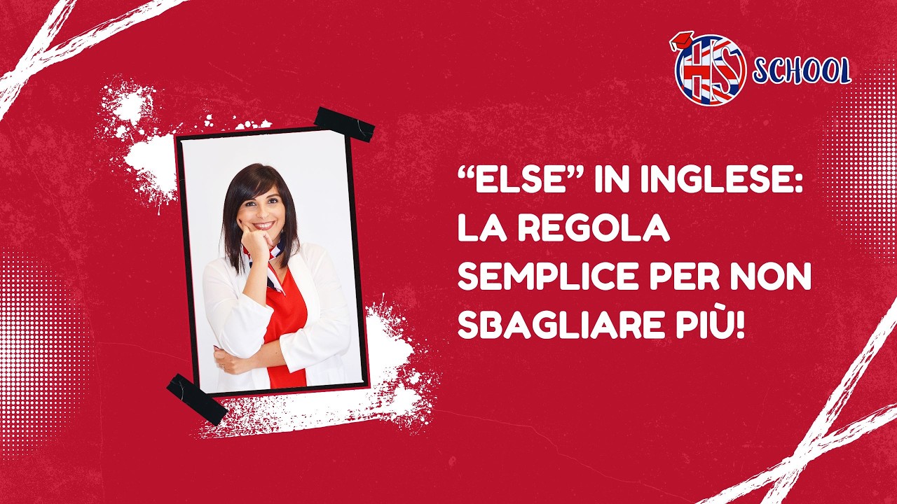 “Else” in Inglese: la regola semplice per non sbagliare più