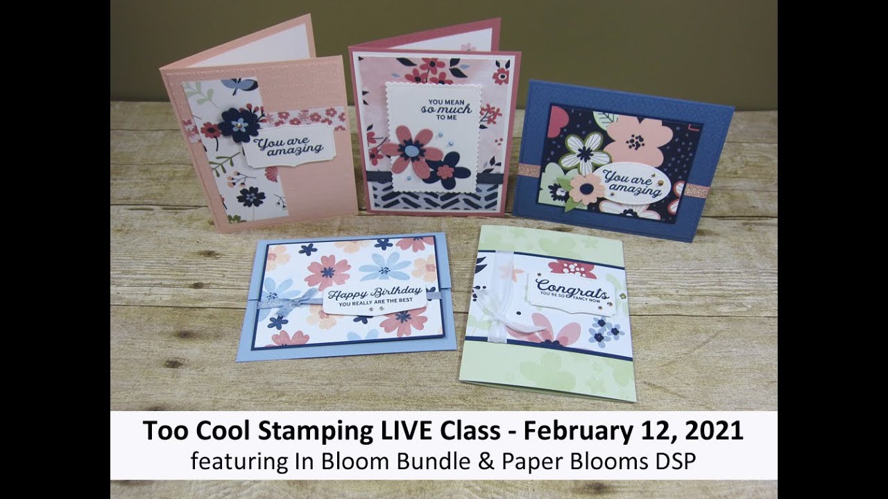 Too Cool Stamping LIVE Class: In Bloom Bundle & Paper Blooms DSP