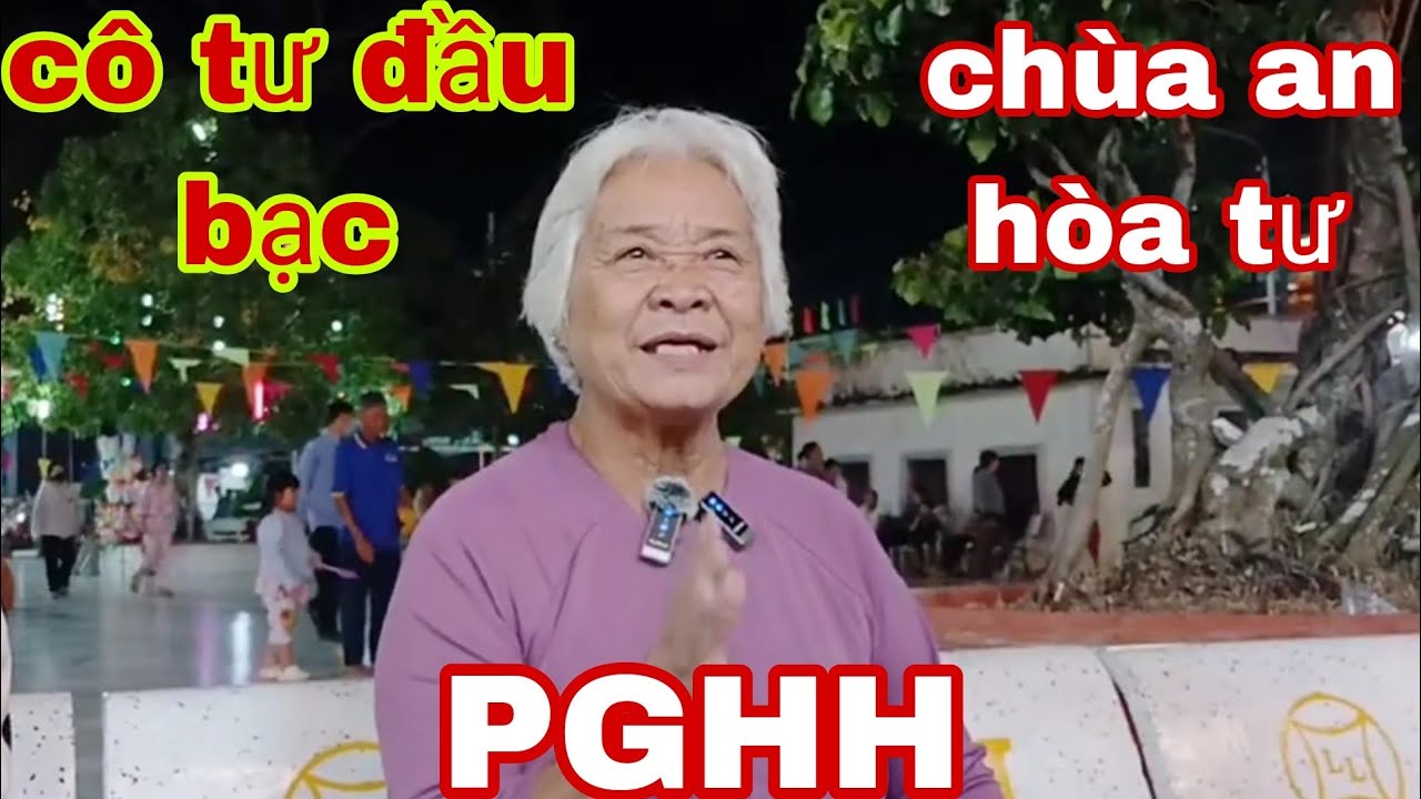 Cô tư đầu về chùa an hòa tự Dự lễ hội ngày đản sinh đức huỳnh Giáo chủ PGHH chia sẽ đôi điều
