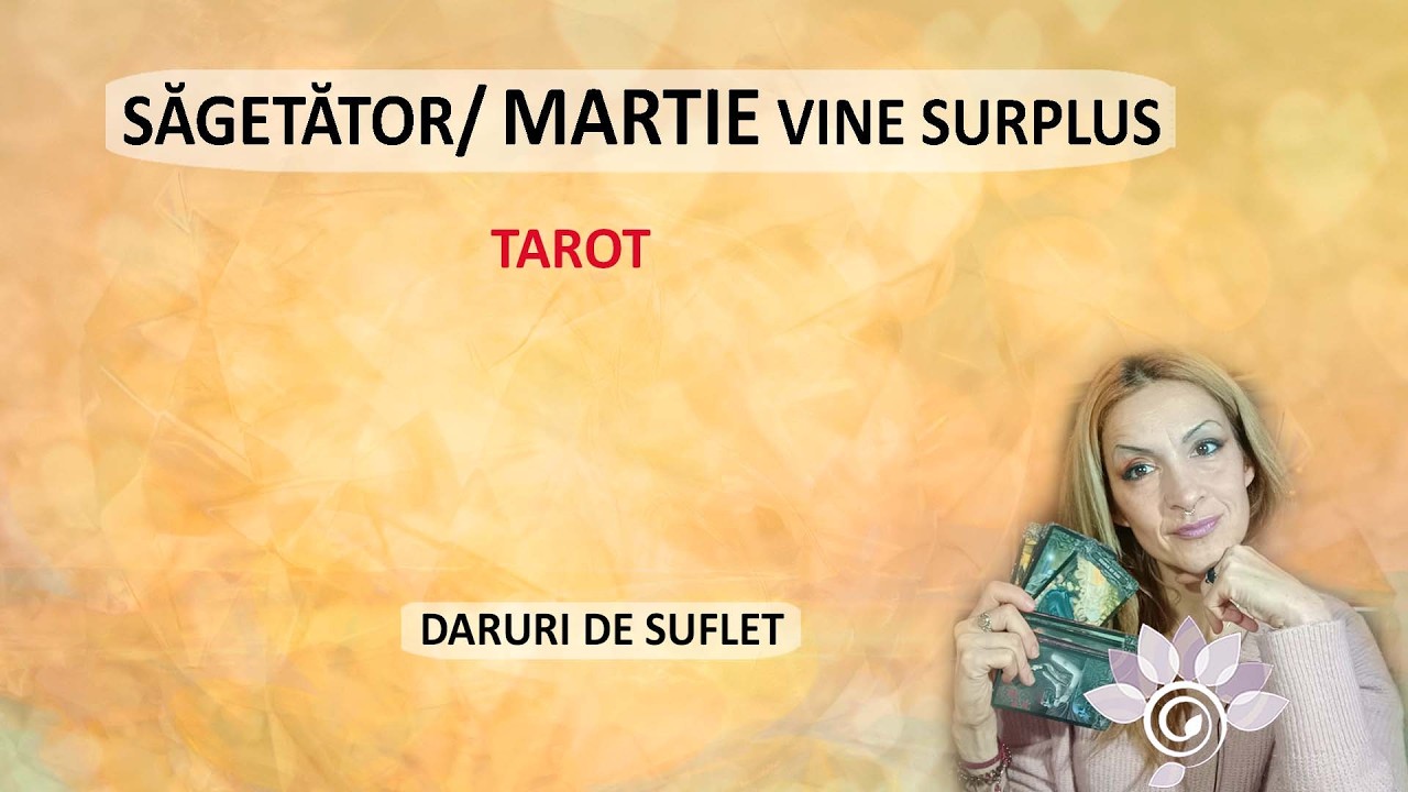 SĂGETĂTOR: MARTIE vine cu recompense! Banii vin și se duc./ Tarot Inspirat - Horoscop