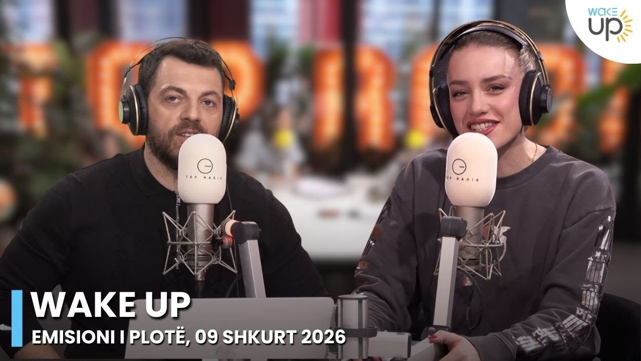 Wake Up - Emisioni i Plot&euml;, 9 Shkurt 2026
