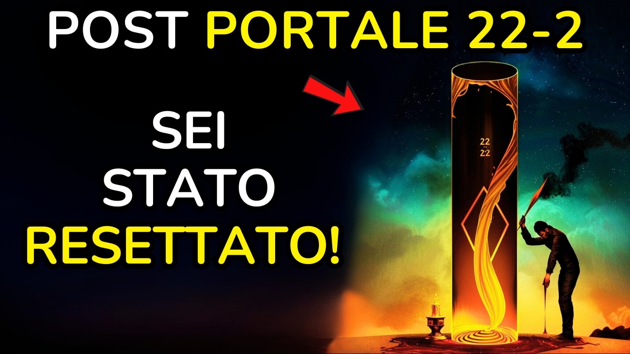 Post Portale 22/2: 5 Segnali Che Hai Cambiato Destino ORA 💫 Risveglio Spirituale