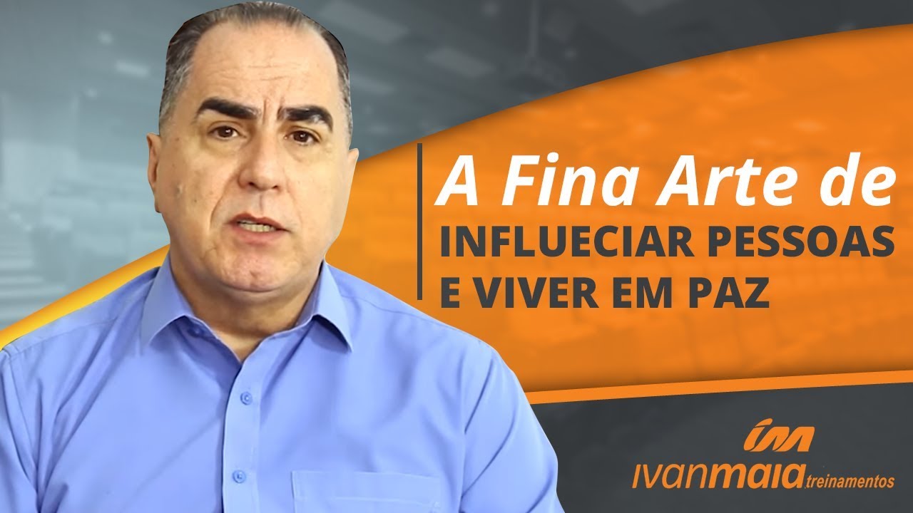 A Fina Arte de Influenciar Pessoas e Viver em Paz | Ivan Maia