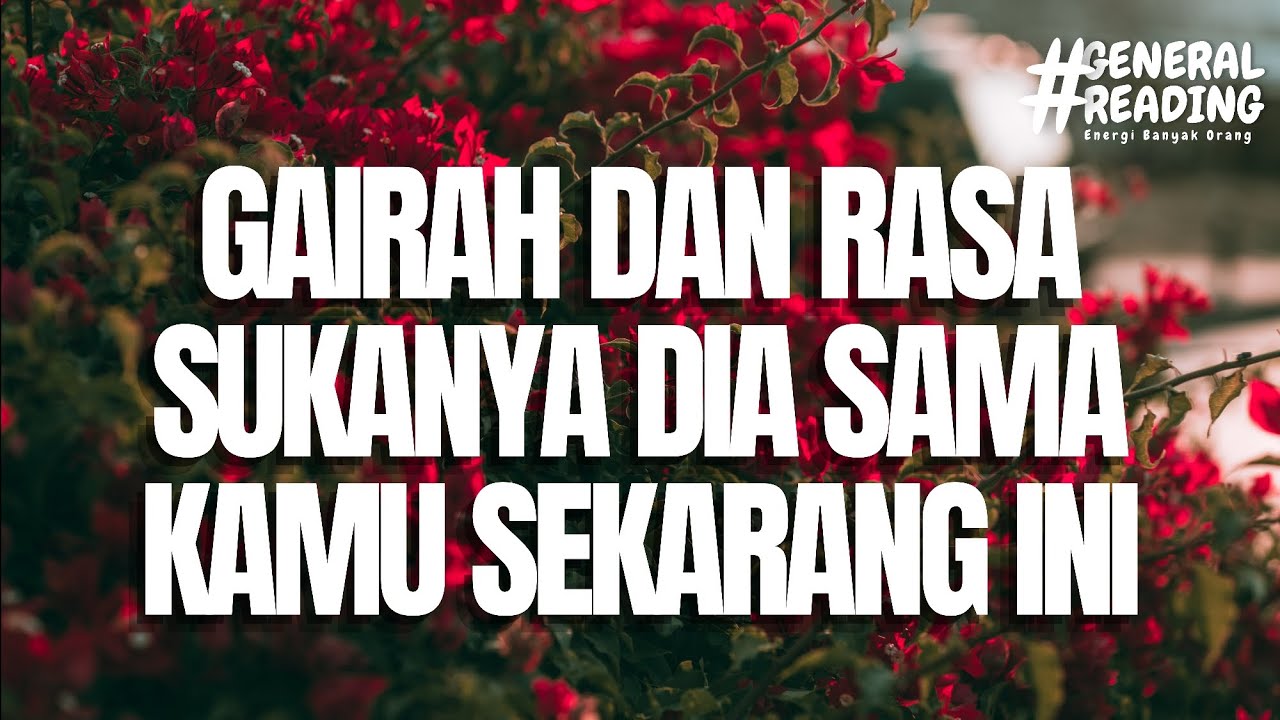 🔴 SEKARANG!! MEMBEDAH G41RAH DAN RASA SUKANYA KE KAMU! #generalreading 