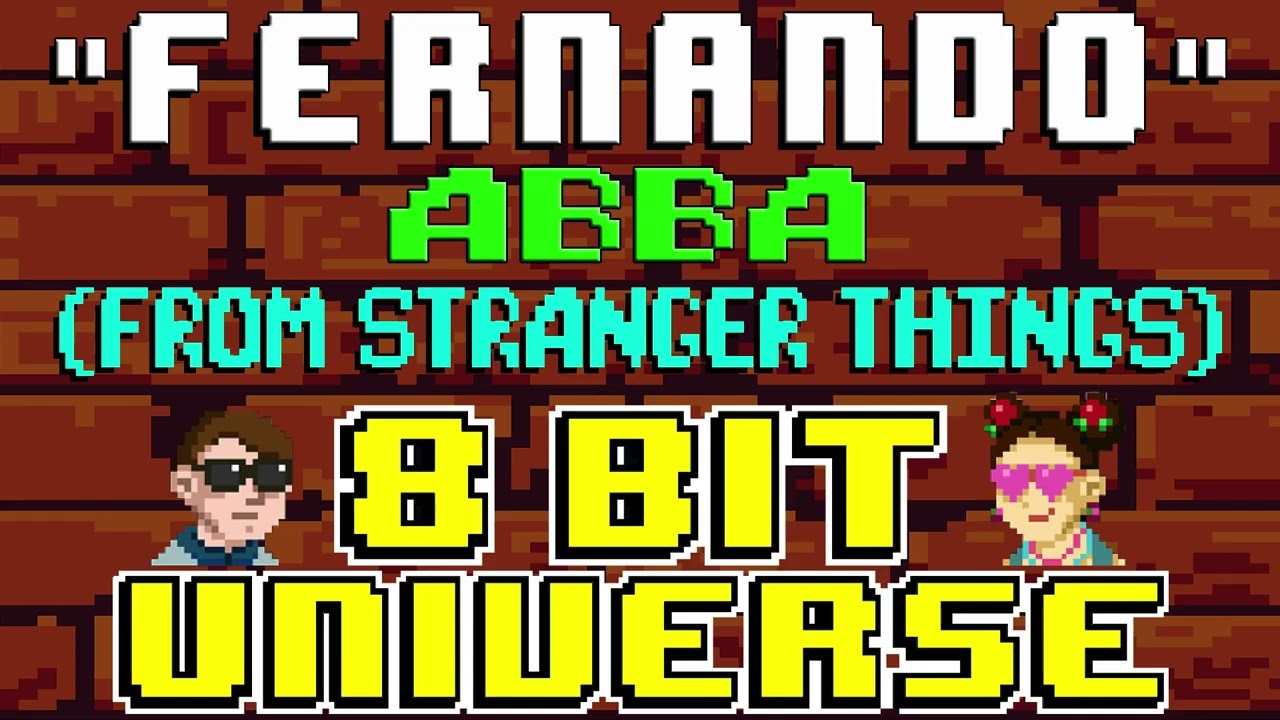 Fernando [8 Bit Tribute to ABBA and Stranger Things] By 8 Bit Universe