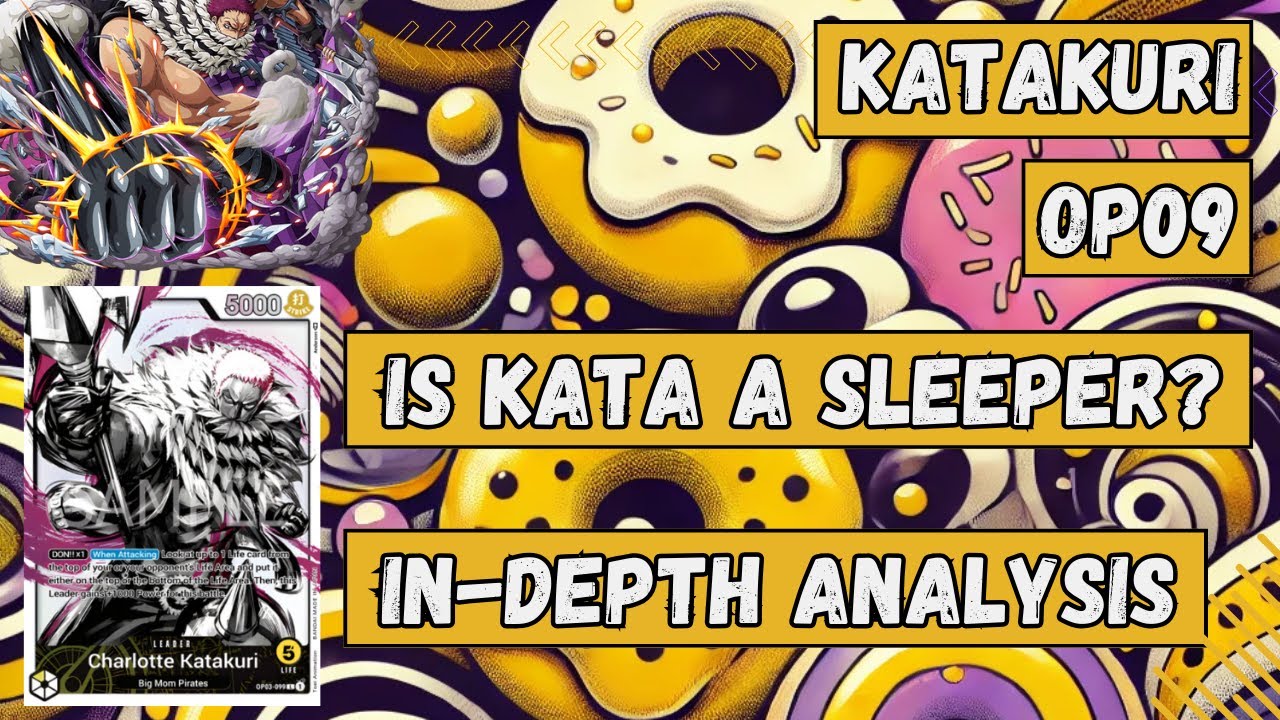 Mastering OP09 Katakuri: In-Depth Guide, Strategies & Gameplay | One Piece TCG OP09