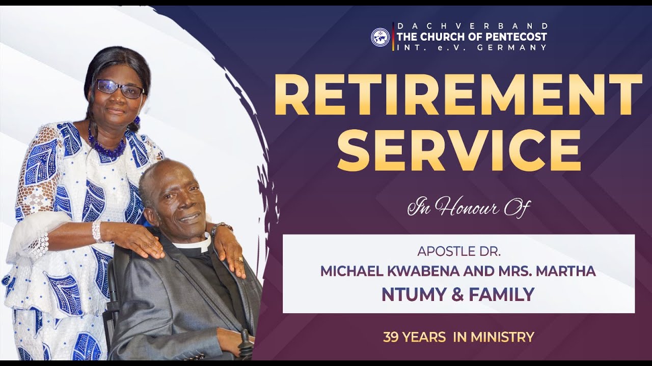 Retirement Service of Apostle Dr. M.K. Ntumy & Family | 24th September 2023