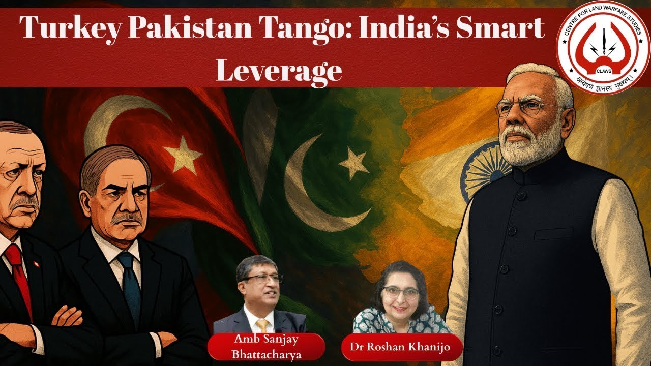 ‎Turkey Pakistan Tango: India’s Smart Leverage / Amb Sanjay Bhattacharya / Dr Roshan Khanijo