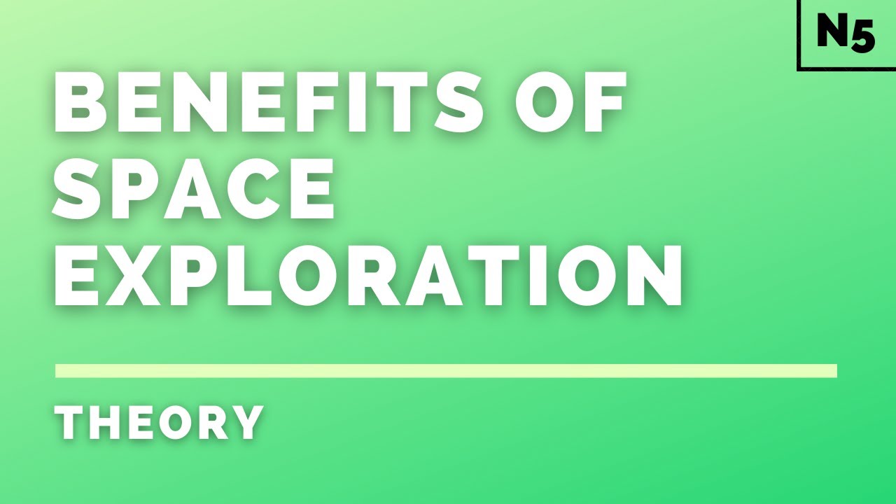National 5 Physics | Space | Benefits of Space Exploration | THEORY